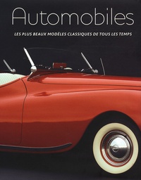 Andrew Noakes - Automobiles - Les plus beaux modèles classiques de tous les temps.