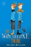 Christopher William Hill - The Woebegone Twins - Book 2.