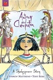 Andrew Matthews et Tony Ross - Antony and Cleopatra - Shakespeare Stories for Children.