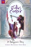 Andrew Matthews et Tony Ross - Julius Caesar - Shakespeare Stories for Children.