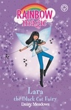 Daisy Meadows et Georgie Ripper - Lara the Black Cat Fairy - The Magical Animal Fairies Book 2.
