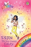 Daisy Meadows et Georgie Ripper - Esme the Ice Cream Fairy - The Sweet Fairies Book 2.