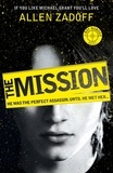 Allen Zadoff - The Mission - Book 2.