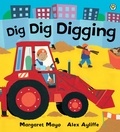 Margaret Mayo et Alex Ayliffe - Dig Dig Digging.