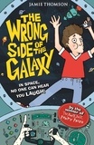 Jamie Thomson - The Wrong Side of the Galaxy - Book 1.