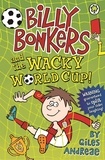 Giles Andreae et Spike Gerrell - Billy Bonkers and the Wacky World Cup!.
