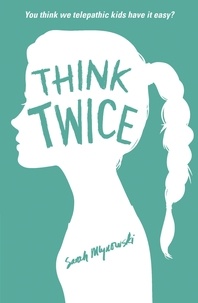 Sarah Mlynowski - Think Twice - Book 2.