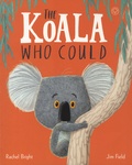 Rachel Bright et Jim Field - The Koala Who Could.