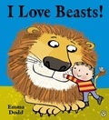 Emma Dodd - I Love Beasts!.