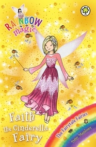 Daisy Meadows et Georgie Ripper - Faith the Cinderella Fairy - The Fairytale Fairies Book 3.