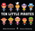 Mike Brownlow et Simon Rickerty - Ten Little  : Ten Little Pirates.