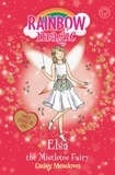 Daisy Meadows et Georgie Ripper - Elsa the Mistletoe Fairy - Special.