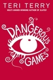 Teri Terry - Dangerous Games.
