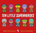 Mike Brownlow - Ten Little  : Ten Little Superheroes.