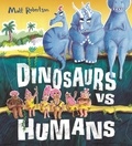 Matt Robertson - Dinosaurs vs Humans.