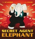 Eoin McLaughlin et Ross Collins - Secret Agent Elephant.