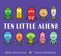 Mike Brownlow et Simon Rickerty - Ten Little  : Ten Little Aliens.