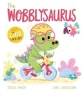 Rachel Bright - The Wobblysaurus.