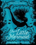 Geraldine McCaughrean et Hans Christian Andersen - The Little Mermaid.