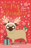 Bella Swift - The Pug who wanted to be a Reindeer.