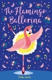 Bella Swift - The Flamingo Ballerina.