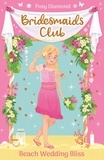 Posy Diamond - Bridesmaids Club: Beach Wedding Bliss - Book 1.