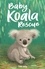 Tilda Kelly - Baby Koala Rescue - Book 2.