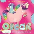 Lou Carter et Nikki Dyson - Oscar the Hungry Unicorn and the New Babycorn.