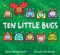 Mike Brownlow et Simon Rickerty - Ten Little  : Ten Little Bugs.