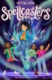 Crystal Sung et Wendy Tan - Spellcasters - Book 1.
