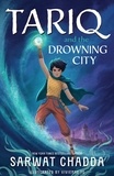 Sarwat Chadda - Tariq and the Drowning City - Book 1.