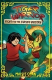 Maisie Chan - Fight for the Cursed Unicorn - Book 5.