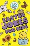 Elle Owell - Easter Jokes for Kids - Over 300 egg-cellent jokes!.