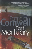 Patricia Cornwell - Port Mortuary.
