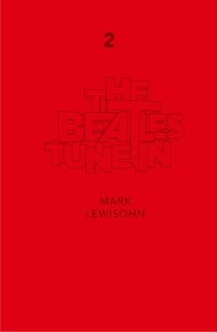 Mark Lewisohn - The Beatles - All These Years - Extended Special Edition - Volume One: Tune In.
