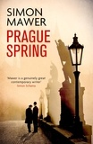 Simon Mawer - Prague Spring.