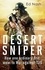 Ed Nash - Desert Sniper - How One Ordinary Brit Went to War Against ISIS.