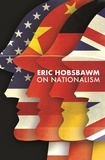 Eric Hobsbawm - On Nationalism.