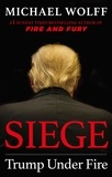 Michael Wolff - Siege - Trump Under Fire.