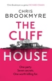 Chris Brookmyre - The Cliff House - One hen weekend, seven secrets… but only one worth killing for.