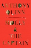 Anthony Quinn - Molly &amp; the Captain - 'A gripping mystery' Observer.