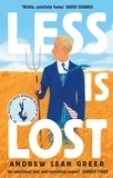 Andrew Sean Greer - Less is Lost.