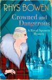 Rhys Bowen - Crowned and Dangerous.