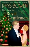 Rhys Bowen - God Rest Ye, Royal Gentlemen.