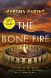 Martina Murphy - The Bone Fire.