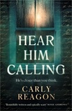 Carly Reagon - Hear Him Calling - A haunting new ghost story from the author of The Toll House.