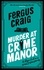 Fergus Craig - Murder at Crime Manor - The parody crime novel nominated for the Everyman Bollinger Wodehouse Prize.