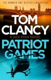 Tom Clancy - Patriot Games - An outstanding Jack Ryan thriller, now available in eBook for the very first time.