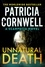 Patricia Cornwell - Unnatural Death - The gripping new Kay Scarpetta thriller.