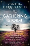 Cynthia Harrod-Eagles - The Gathering Storm - the brand-new Morland Dynasty novel in the beloved historical series.